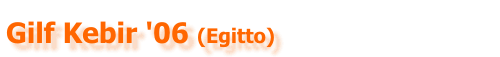 Gilf Kebir 2006 - Egitto